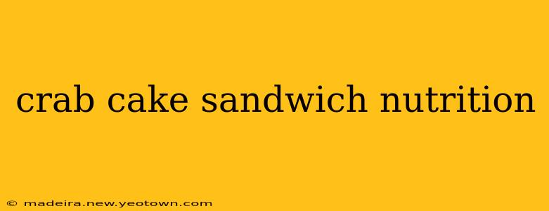 crab cake sandwich nutrition