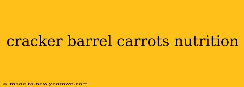 cracker barrel carrots nutrition