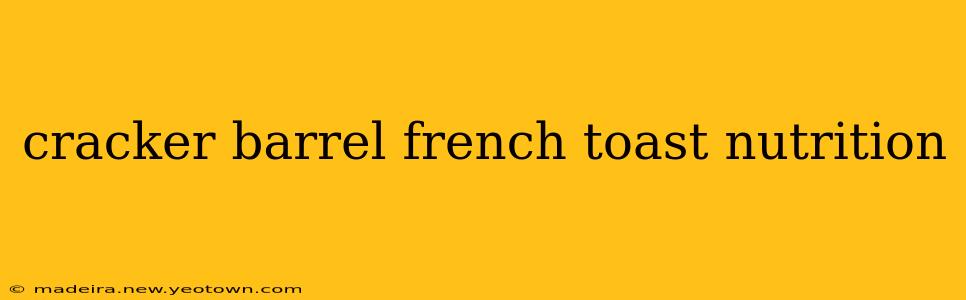 cracker barrel french toast nutrition