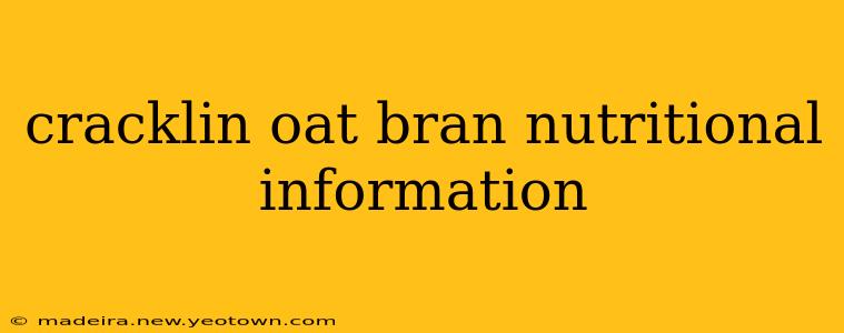 cracklin oat bran nutritional information