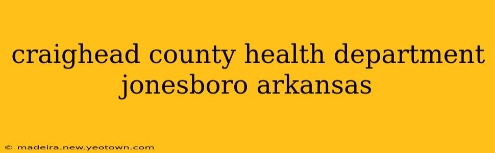 craighead county health department jonesboro arkansas