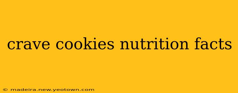 crave cookies nutrition facts