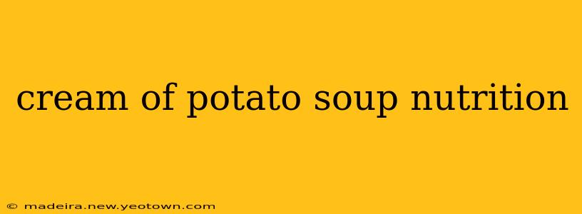 cream of potato soup nutrition