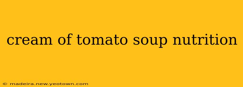cream of tomato soup nutrition