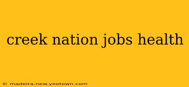 creek nation jobs health