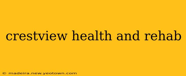 crestview health and rehab