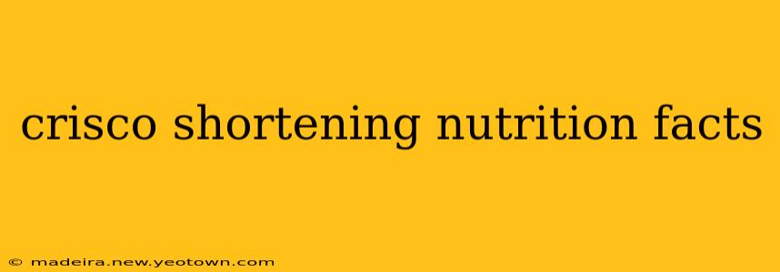 crisco shortening nutrition facts