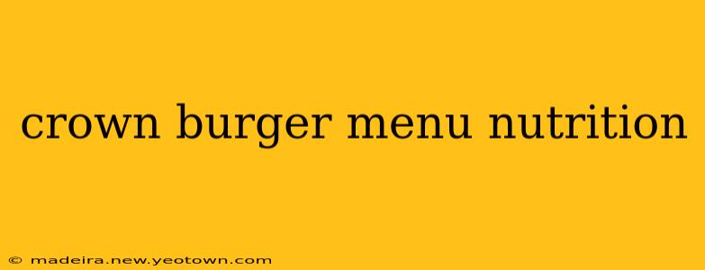 crown burger menu nutrition