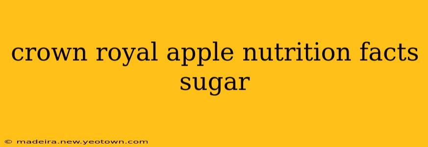 crown royal apple nutrition facts sugar