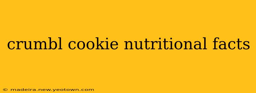 crumbl cookie nutritional facts