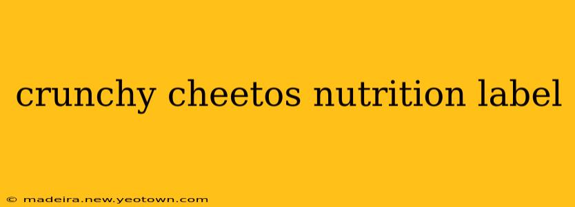 crunchy cheetos nutrition label