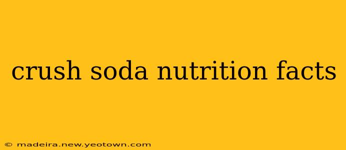 crush soda nutrition facts