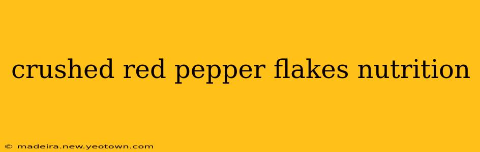 crushed red pepper flakes nutrition