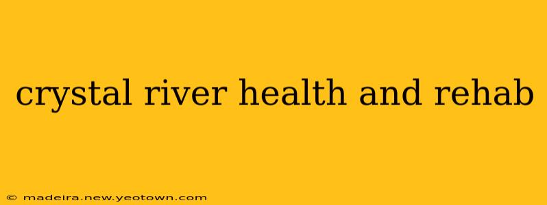 crystal river health and rehab