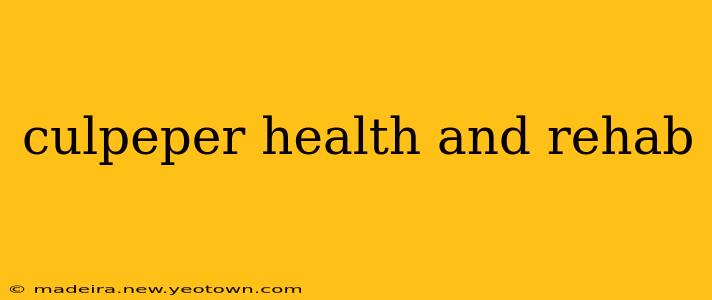 culpeper health and rehab
