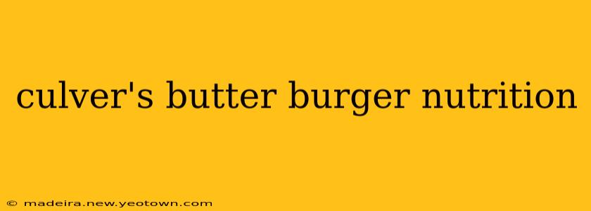 culver's butter burger nutrition