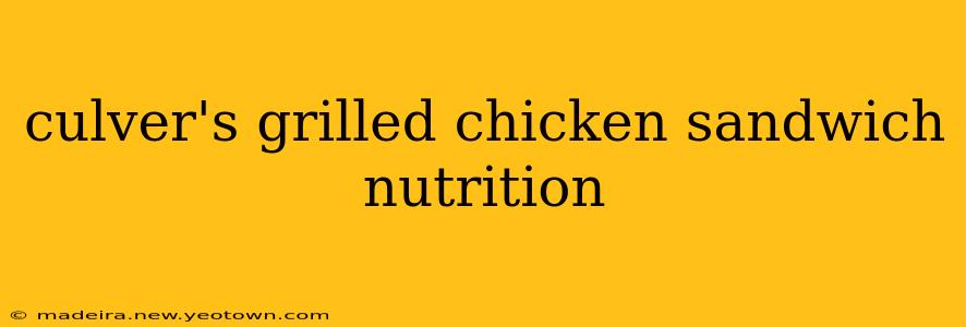 culver's grilled chicken sandwich nutrition