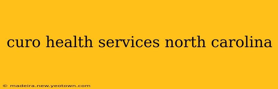 curo health services north carolina
