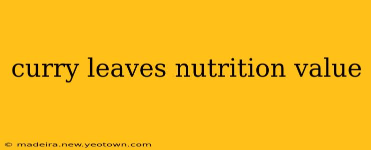 curry leaves nutrition value