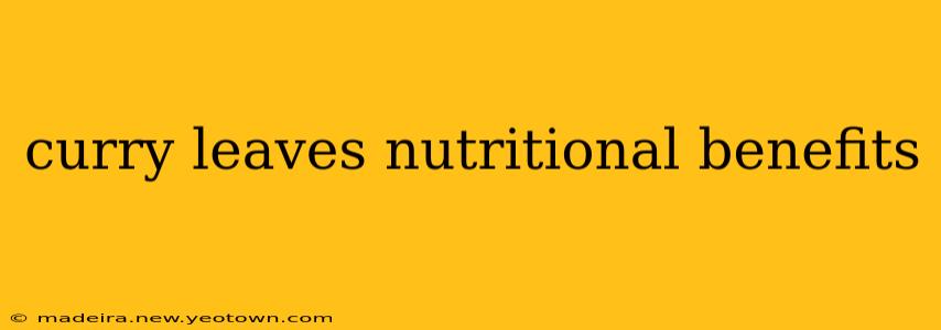 curry leaves nutritional benefits