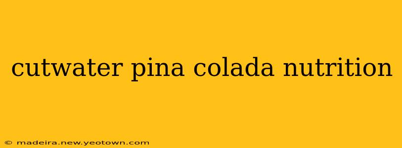 cutwater pina colada nutrition