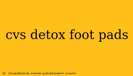 cvs detox foot pads