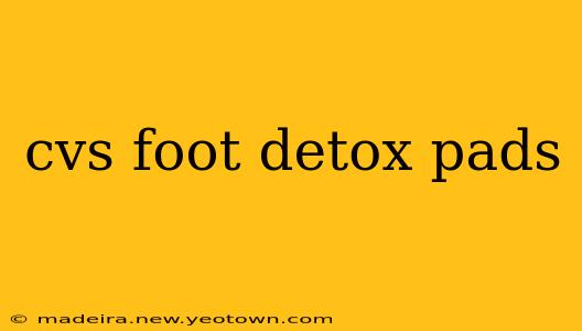 cvs foot detox pads