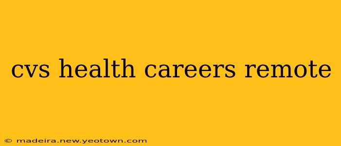 cvs health careers remote
