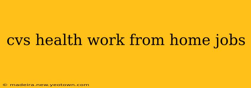 cvs health work from home jobs