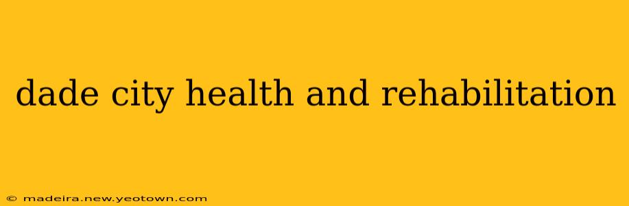 dade city health and rehabilitation
