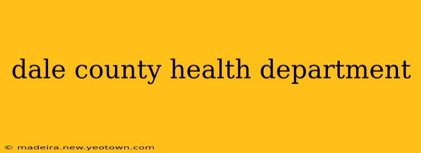 dale county health department
