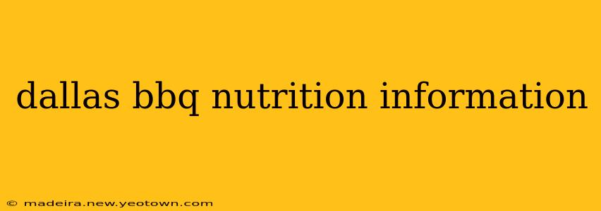 dallas bbq nutrition information