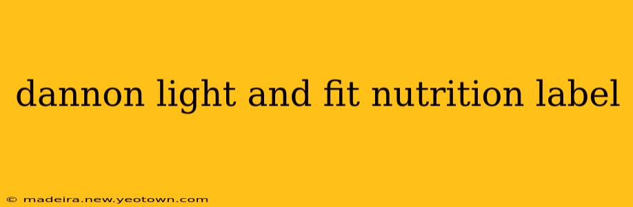 dannon light and fit nutrition label