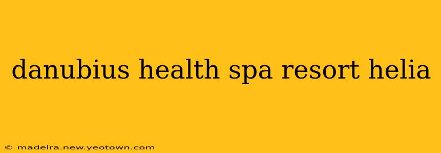 danubius health spa resort helia