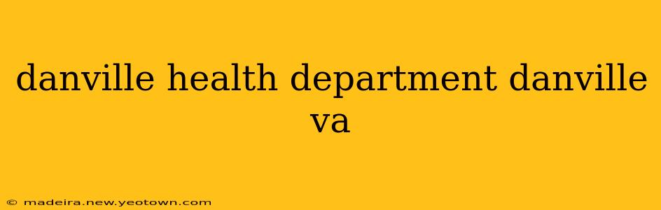 danville health department danville va