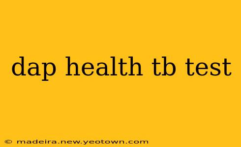 dap health tb test