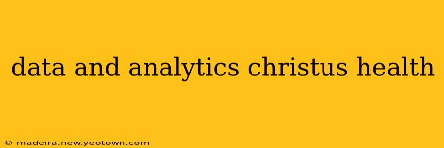 data and analytics christus health