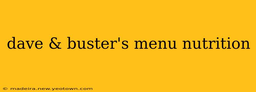 dave & buster's menu nutrition