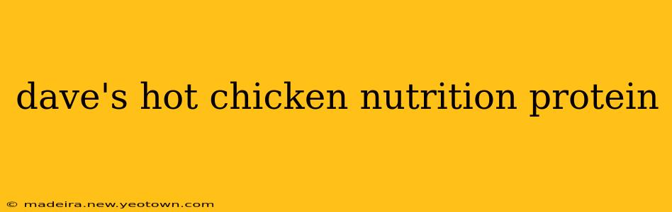 dave's hot chicken nutrition protein