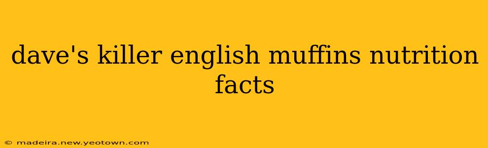 dave's killer english muffins nutrition facts