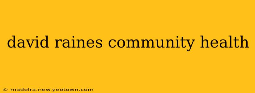 david raines community health