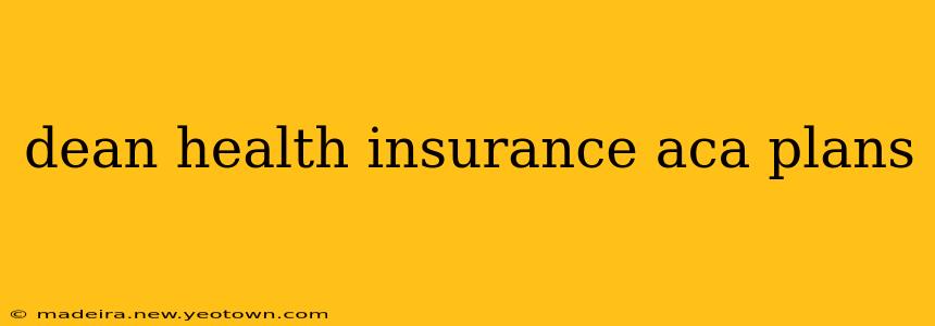 dean health insurance aca plans