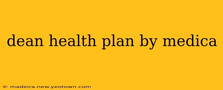 dean health plan by medica