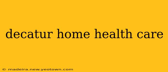 decatur home health care