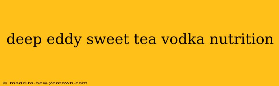 deep eddy sweet tea vodka nutrition