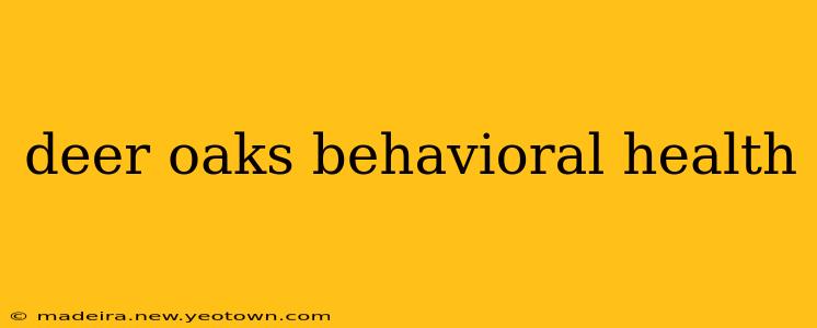 deer oaks behavioral health