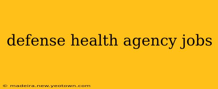defense health agency jobs