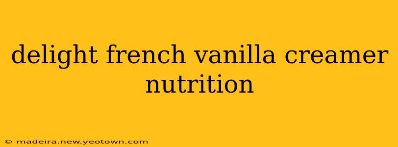 delight french vanilla creamer nutrition
