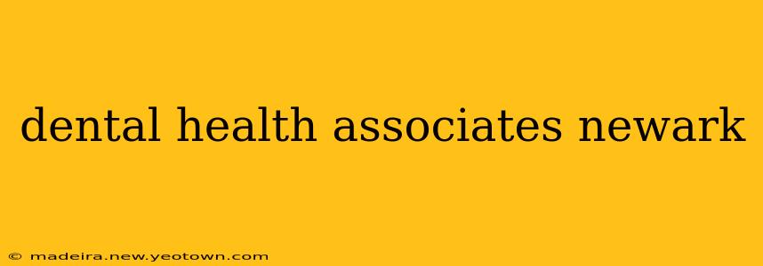 dental health associates newark