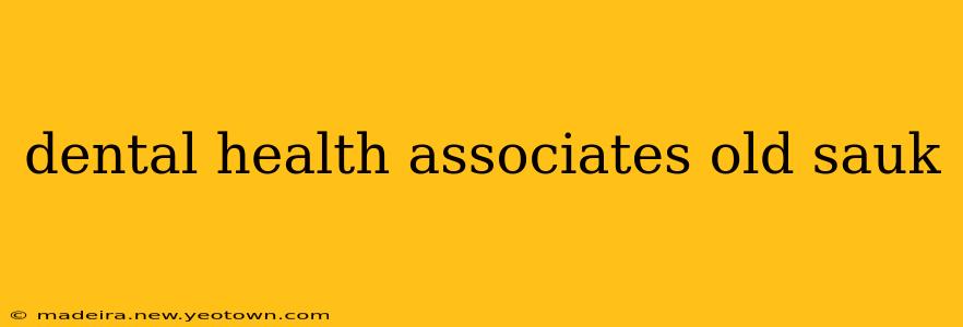 dental health associates old sauk
